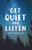 Get Quiet and Listen - eBook