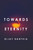 Towards Eternity - eBook