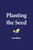Planting the Seed - eBook