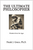 The Ultimate Philosopher: Wisdom From the Ages