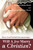 Does God Forbid Intermarriage - Will A Jew Marry a Christian?