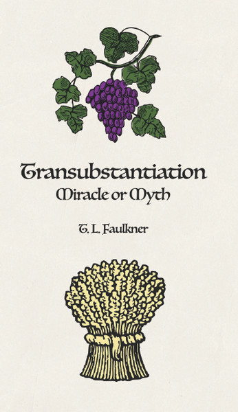 Transubstantiation: Miracle or Myth