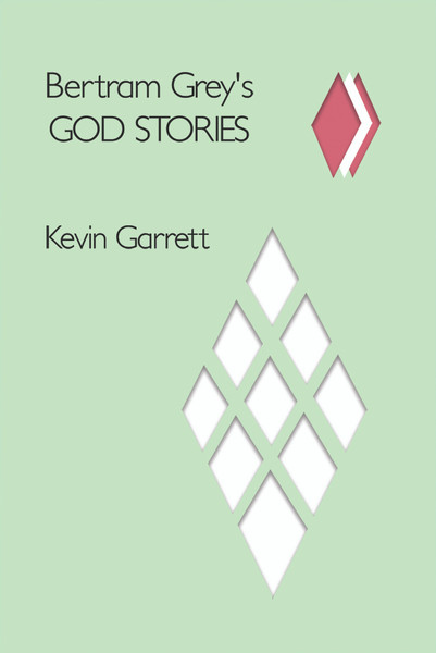 Bertram Grey's GOD STORIES - eBook