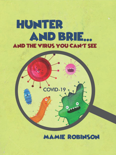 Hunter And Brie...And The Virus You Can’t See - ebook