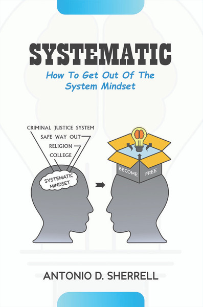 Systematic: How To Get Out Of The System Mindset - eBook