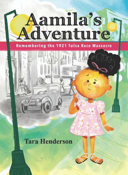 Aamila's Adventure: Remembering the 1921 Tulsa Race Massacre