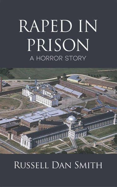 Raped in Prison: A Horror Story