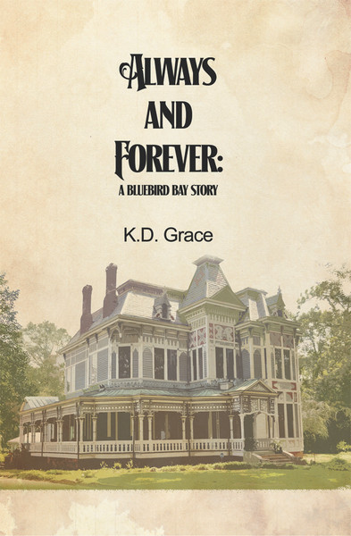 Always and Forever: A Bluebird Bay Story - eBook