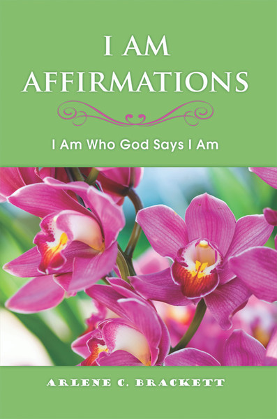 I Am Affirmations: I Am Who God Says I Am 