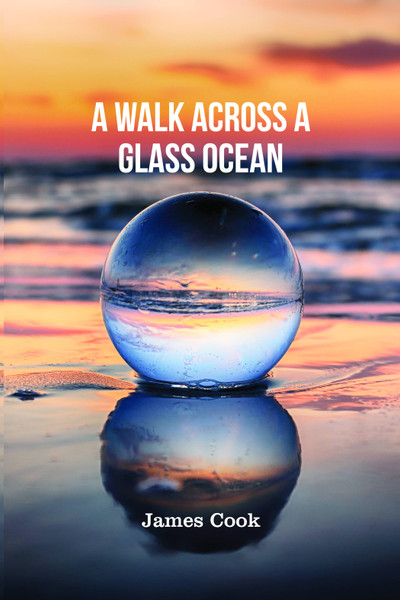 A Walk Across a Glass Ocean 