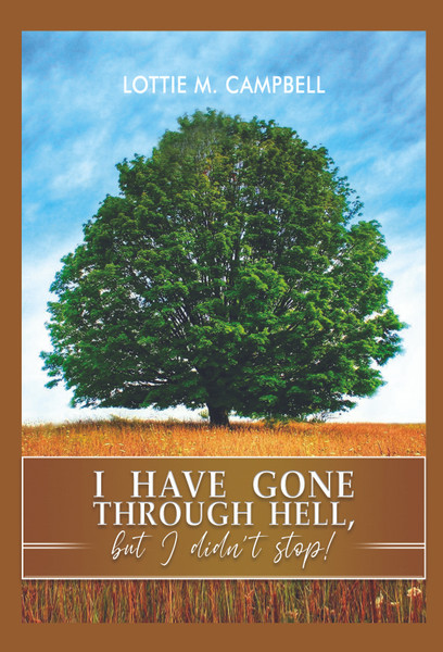 I Have Gone Through Hell, but I Didn't Stop! - eBook