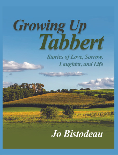 Growing Up Tabbert: Stories of Love, Sorrow, Laughter, and Life