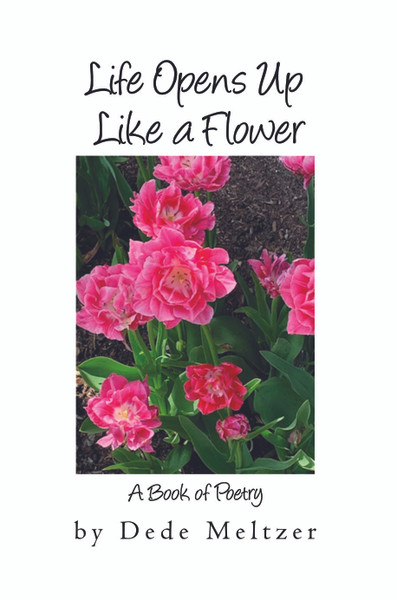Life Opens Up Like a Flower - eBook