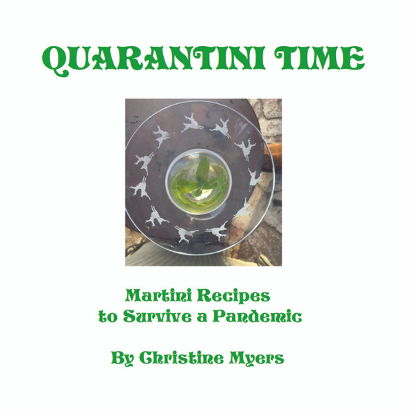 Quarantini Time: Martini Recipes to Survive a Pandemic - eBook
