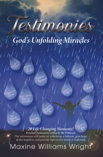 Testimonies: God's Unfolding Miracles