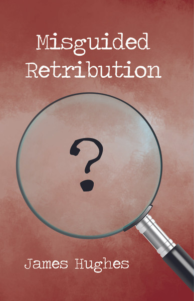 Misguided Retribution