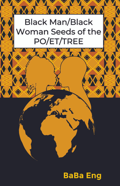Black Man/Black Woman Seeds of the PO/ET/TREE