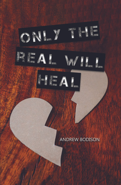 Only the Real Will Heal