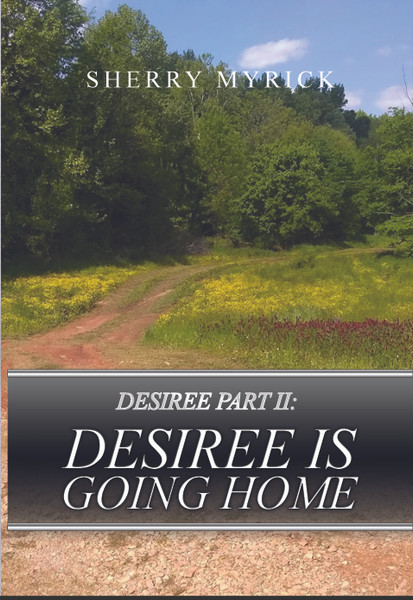 Desiree Part II: Desiree Is Going Home