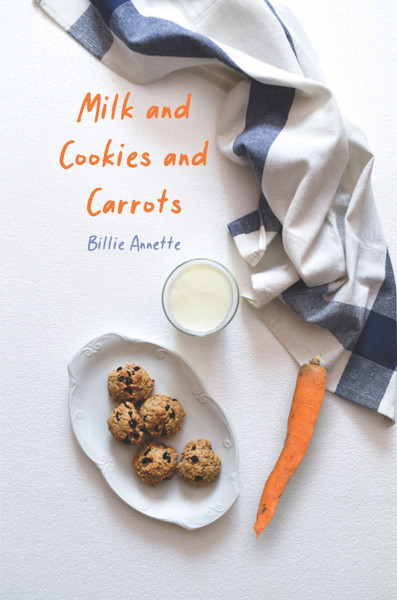 Milk and Cookies and Carrots