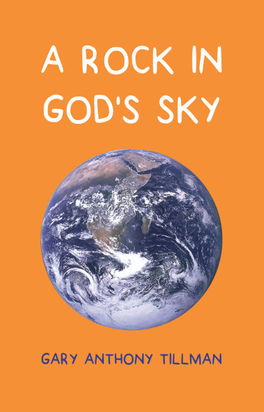 A Rock in God's Sky: Motivational Book For Young Scholars That Combines Faith, Astronomy & Nature - eBook