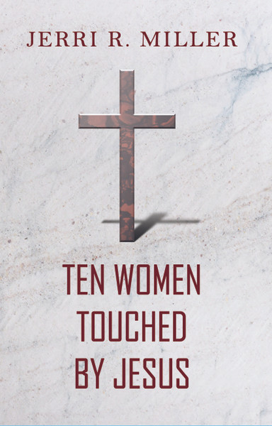 Ten Women Touched By Jesus - eBook