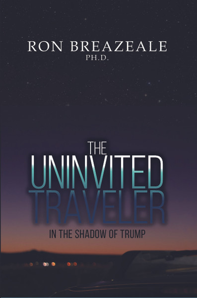 The Uninvited Traveler: In the Shadow of Trump