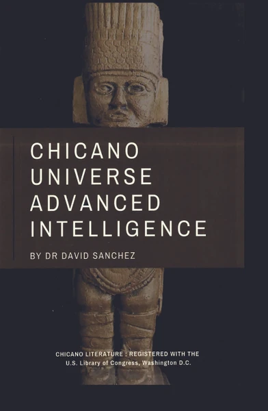 Chicano Universe Advanced Intelligence