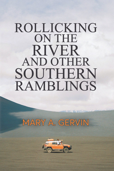 Rollicking on the River and Other Southern Ramblings - eBook