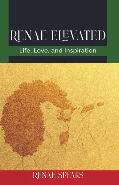 Renae Elevated: Life, Love, and Inspiration