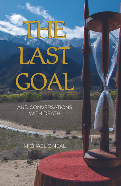 The Last Goal: And Conversations with Death - eBook