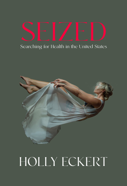 Seized: Searching for Health in the United States - eBook