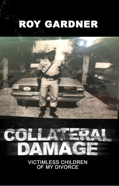 Collateral Damage: Victimless Children of My Divorce