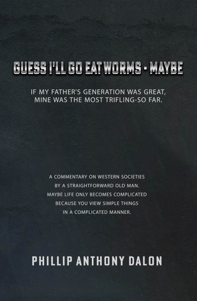 Guess I'll Go Eat Worms – Maybe: If my father's generation was great, mine was the most trifling-so far. - eBook