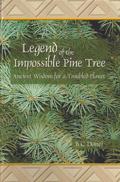 Legend of the Impossible Pine Tree: Ancient Wisdom for a Troubled Planet - eBook