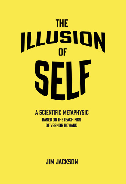 The Illusion of Self: A Scientific Metaphysic