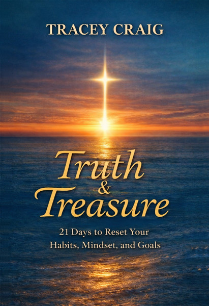 Truth & Treasure: 21 Days to Reset Your Habits, Mindset, and Goals - ebook