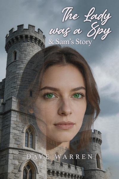 The Lady was a Spy & Sam's Story