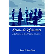 ScÃ¨nes de lÂExistence: A Collection of Short Poems in French