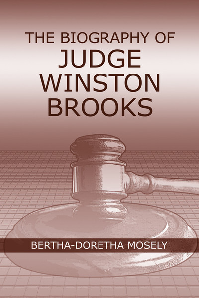 The Biography of Judge Winston Brooks