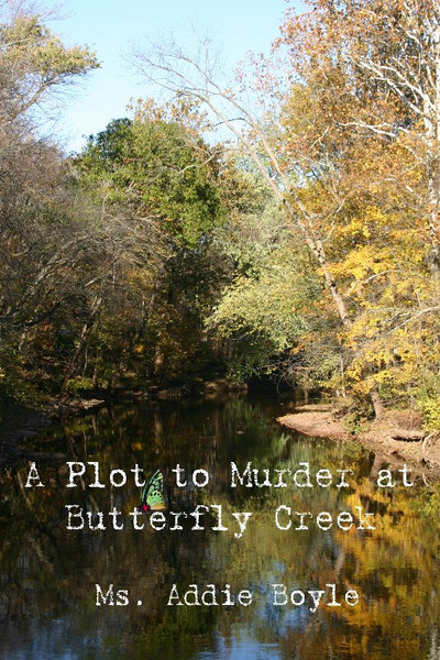 A Plot to Murder at Butterfly Creek