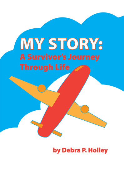 My Story: A Survivor's Journey Through Life - eBook