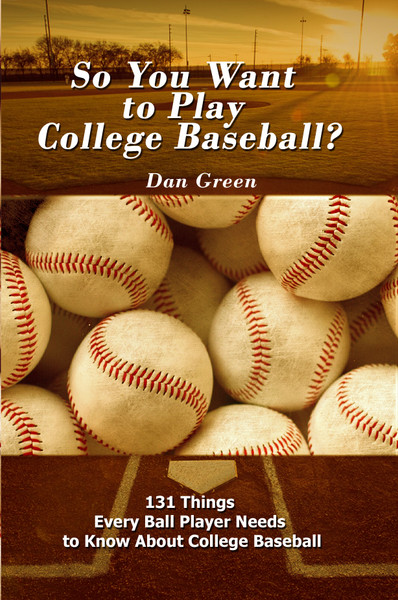 So You Want to Play College Baseball? - eBook