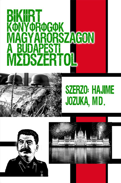 Békéért könyörögök Magyarországon a budapesti módszertol -eBook