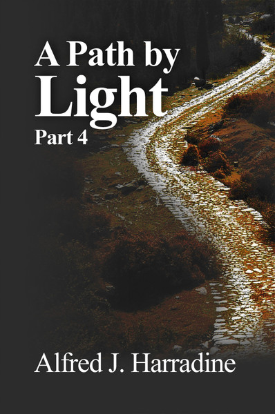 A Path by Light: Part 4 