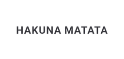 Hakuna Matata