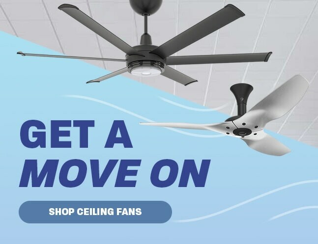 Get A Move On with Ceiling Fans