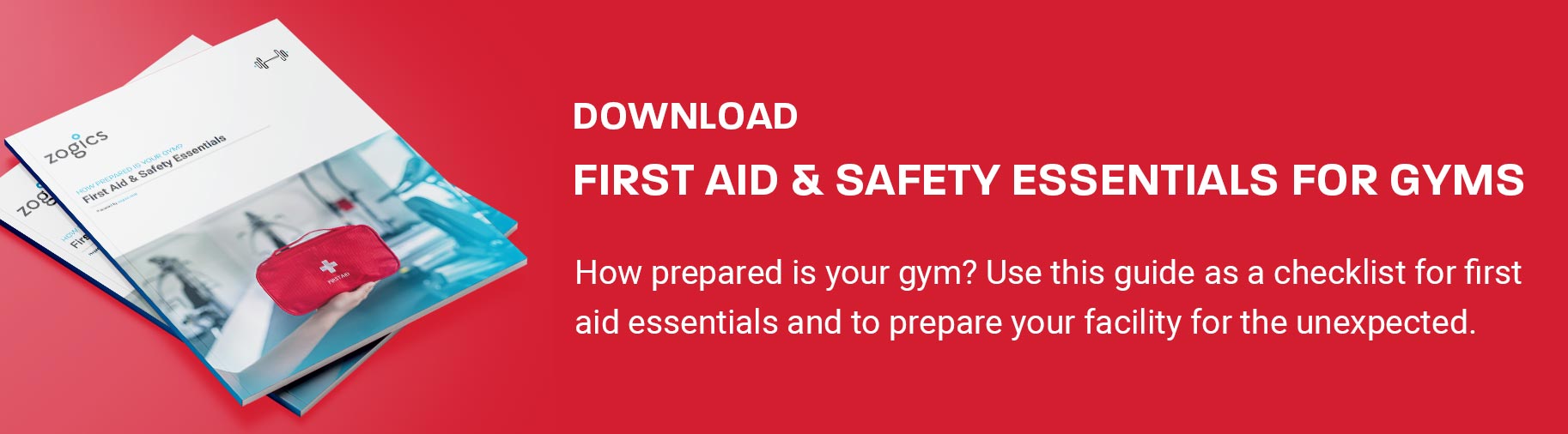 Download Zogics First Aid and Safety Essentials Guide for Gyms