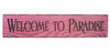 Welcome To Paradise Pink Carved Barnwood Sign Wall Plaque 24 Inch