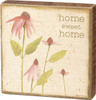 Home Sweet Home Pink Coneflowers Block Sign 4 Inches